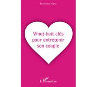 Vingt-huit clés pour entretenir son couple - Honorine Ngou - L'harmattan - broché - Guide