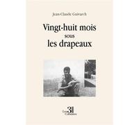 Vingt-huit mois sous les drapeaux - Jean-Claude Guivarch - Trois Colonnes - broché - Témoignage