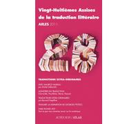 Vingt-Huitièmes Assises de la traduction littéraire Traductions extra-ordinaires - Collectif - Actes sud - broché - Etude
