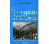 Vingt Journées D'un Touriste Au Pays De Luchon