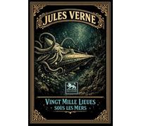 Vingt mille lieues sous les mers: Édition intégrale illustrée - Les Voyages extraordinaires