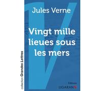 Vingt mille lieues sous les mers (grands caractères)
