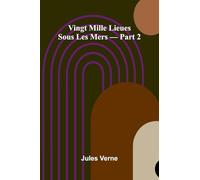 Vingt Mille Lieues Sous Les Mers Part 2