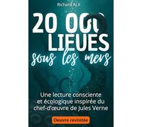 Vingt Mille Lieues sous les mers - Texte abrégé et revisité: Une lecture consciente et écologique inspirée du chef-d’œuvre de Jules Verne