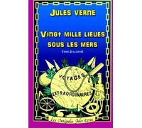 Vingt mille lieues sous les mers: Tome 2 illustré