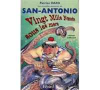 Vingt mille noeuds sous les mers: Les nouvelles aventures de San Antonio