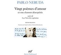 Vingt poèmes d'amour et une chanson désespérée / Les Vers du capitaine Pablo Neruda (Auteur), Christian Rinderknecht (Traduction), Claude Couffon (Traduction)