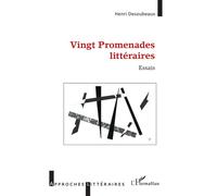 Vingt Promenades littéraires - Henri Desoubeaux - L'harmattan - broché - Essai