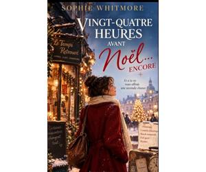 Vingt-quatre heures avant Noël… encore: Et si décembre refusait d’avancer tant que vous n’aviez pas enfin le courage de vivre ?