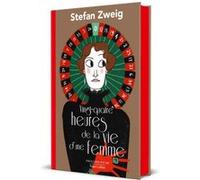 Vingt-quatre heures de la vie d'une femme - collector Stefan Zweig (Auteur), Éric-Emmanuel Schmitt (Préface), Françoise Wuilmart (Traduction)