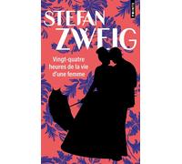 Vingt-Quatre Heures de la vie d'une femme - Stefan Zweig - Points - ebook (ePub) - Roman