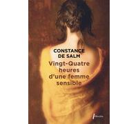 Vingt quatre heures d'une femme sensible - de Constance - Libretto - broché - Roman
