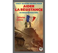 Vingt-quatre heures pour aider la Résistance – Un message pour Théo – Oskar