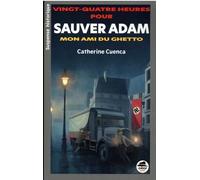 Vingt quatre heures pour sauver Adam, mon ami du ghetto - Catherine Cuenca - Oskar - broché - Roman junior