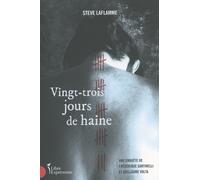 Vingt-Trois Jours De Haine - Une Enquête De Frédérique Santinelli Et Guillaume Volta
