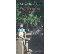 Michel Tremblay – Vingt-trois secrets bien gardés – Actes Sud