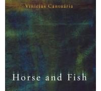 Vinicius Cantuaria - Horse & Fish