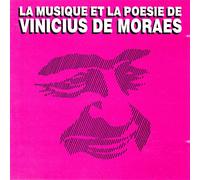 Vinicius De Moraes , Maria Creuza , Toquinho - La Musique Et La Poesie De Vinicius De Moraes