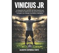 Vinicius JR: La biografía de la estrella del Real Madrid que se convirtió en testimonio de que los sueños se cumplen con trabajo, humildad y disciplina