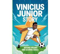 Vinicius junior story: Kicking dreams and scoring goals