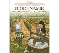 Vinifera - Biodynamie, le vin en quête de terroir Éric Corbeyran (Auteur), Fabien Rodhain (Auteur), Federico Pietrobon (Dessinateur)