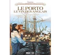 Éric Corbeyran, Marco Bianchini – Vinifera : Le Porto, le vin des Anglais – Cartonné – Glénat