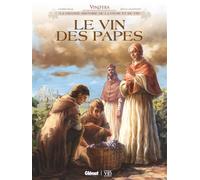Éric Corbeyran & Brice Goepfert – Vinifera – Le Vin des papes – Glénat