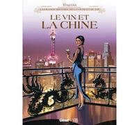 Vinifera - Le Vin et la Chine Éric Corbeyran (Auteur), Luc Brahy (Dessinateur)