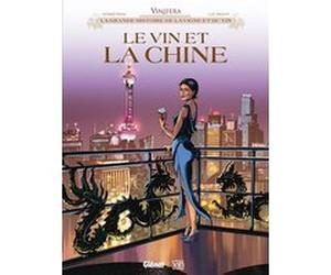 Vinifera - Le Vin et la Chine Éric Corbeyran (Auteur), Luc Brahy (Dessinateur)