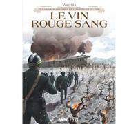 Vinifera - Le Vin, rouge sang Éric Corbeyran (Auteur), Luc Brahy (Dessinateur)