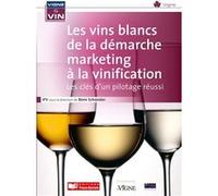 Vinification en blanc, la technologie au service des marchés Rémi Schneider (Auteur)