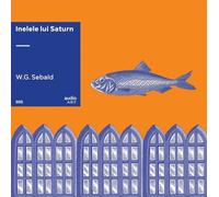 VINIL: Inelele lui Saturn - W.G. Sebald, AudioArt, Editie in limba romana