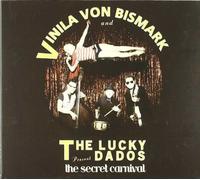Vinila Von Bismark|Lucky Dados - Carnaval secret de la
