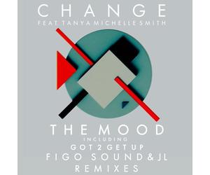 Vinile Change Feat Tanya Michelle Smith - The Mood/Got 2 Get Up