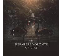Vinile Derniere Volonte - Cristal