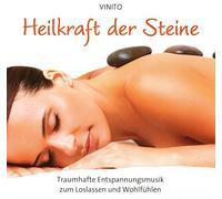 Vinito Heilkraft der Steine: Traumhafte Entspannungsmusik zum Loslassen und (CD)