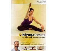 Viniyoga: Yoga Therapy for The Upper Back, Neck and Shoulders