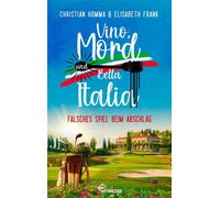 Vino, Mord und Bella Italia! Folge 10: Falsches Spiel beim Abschlag - Christian Homma - beTHRILLED - ebook (ePub) - Livre