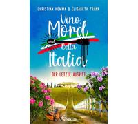 Vino, Mord und Bella Italia! Folge 9: Der letzte Ausritt - Christian Homma - beTHRILLED - ebook (ePub) - Livre