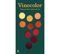 Vinocolor Nuancier des couleurs du vin - Victor Coutard - Keribus - broché - Guide