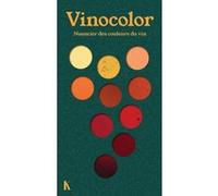 Vinocolor Victor Coutard (Auteur), Mathieu Le Goff (Auteur), Gala Colette (Auteur), Paul Lehr (Auteur)