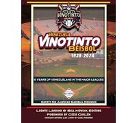 Vinotinto Venezuela Béisbol, 1939-2024: 85 Years of Venezuelans in the Major Leagues