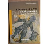 Vins de bordeaux au moyen age, naissance d'une civilisation