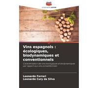 Vins espagnols : écologiques, biodynamiques et conventionnels: Caractérisation des vins écologiques et biodynamiques par rapport aux vins conventionnels