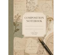 Vintage Academia Composition Notebook: College Ruled Aesthetic Notebook with Mathematics, Botanical and Antique Study Design for Teens, High School and College Students