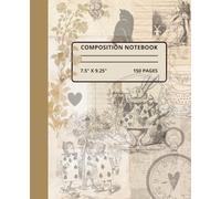 Vintage Alice in Wonderland Composition Notebook: 7.5x9.25 | College Rule | 150 pages | Unique | Perfect for Students