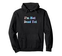 Vintage années 70 I'm Not Dead Yet Sweat à Capuche