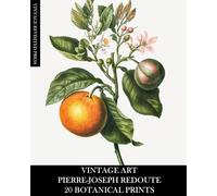 Vintage Art: Pierre-Joseph Redoute: 20 Botanical Prints