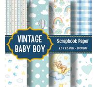 Vintage Baby Boy Scrapbook Paper: 20 Double Sided Sheets 8.5 x 8.5 In Decorative Craft Paper for Junk Journals, Decoupage, Card Making and DIY Arts and Crafts