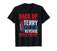 Vintage Back It Up Terry Put It In Reverse What is You Do in T-Shirt
